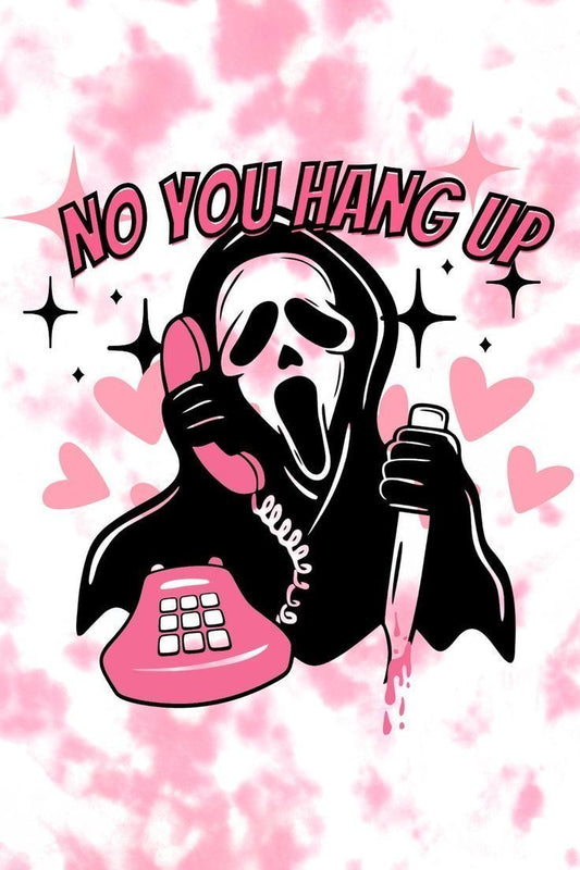 You hang up